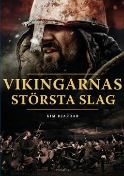 Vikingarnas största slag; Kim Hjardar; 2022
