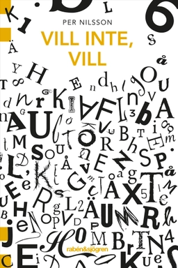 Vill inte, vill; Per Nilsson; 2021