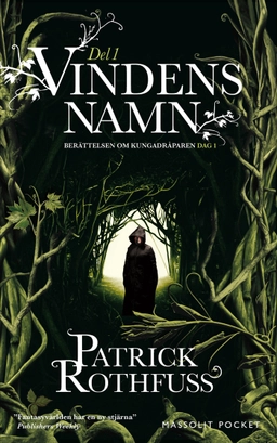 Vindens namn. Del 1; Patrick Rothfuss; 2017