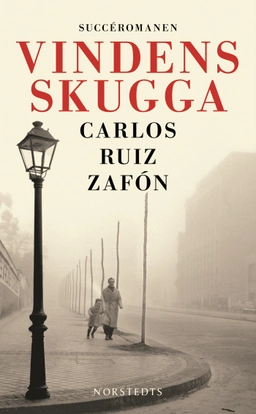 Vindens skugga; Carlos Ruiz Zafón; 2012