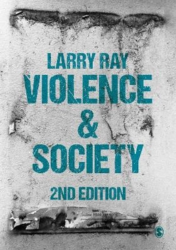 Violence & society; Larry J. Ray; 2018