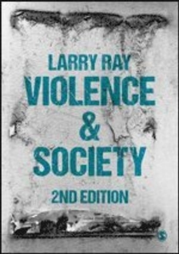 Violence & society; Larry J. Ray; 2018