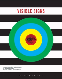 Visible signs : an introduction to semiotics in the visual arts; David Crow; 2022
