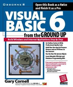 Visual Basic 6 from the ground up; Gary Cornell; 1998