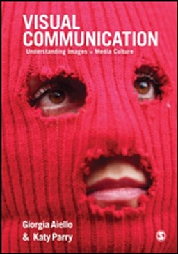 Visual communication : understanding images in media culture; Giorgia Aiello; 2020