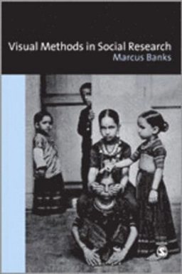 Visual methods in social research; Marcus Banks; 2001
