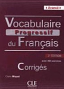 Vocabulaire progressif du français : niveau avancé : avec 390 exercices; Claire Miquel; 2012
