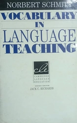 Vocabulary in language teaching; Norbert Schmitt; 2000