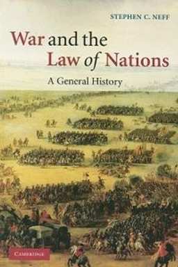 War and the law of nations : a general history; Stephen C. Neff; 2005
