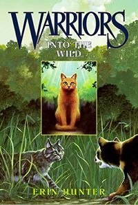 Warriors: Into the wild; Erin. Hunter; 2004