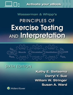 Wasserman & whipp's principles of exercise testing and interpretation; Kathy E. Sietsema; 2021