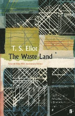 Waste Land; T S Eliot; 2019