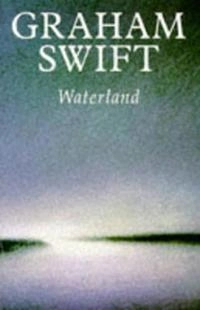 Waterland; Graham Swift; 1992