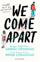 We Come Apart; Brian Conaghan, Sarah Crossan; 2018