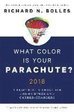 What color is your parachute? 2018; Richard N. Bolles; 2017