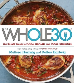 Whole 30; Dallas Hartwig, Melissa Hartwig; 2015