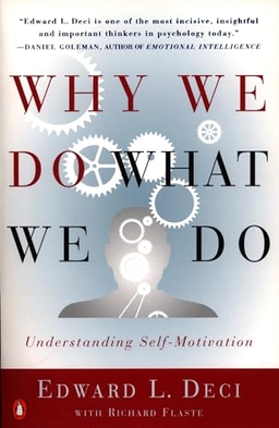 Why we do what we do : understanding self-motivation; Edward L. Deci; 1996