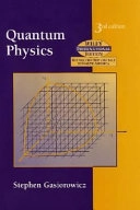 WIE Quantum Physics; Stephen Gasiorowicz; 2003