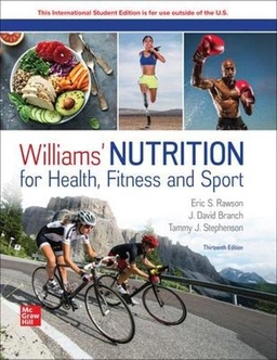 Williams' nutrition : for health, fitness & sport; Eric S. Rawson; 2024