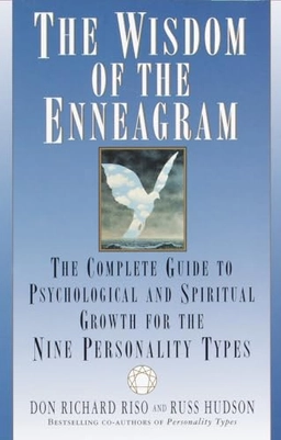 Wisdom of the Enneagram; Don Richard Riso, Russ Hudson; 1999