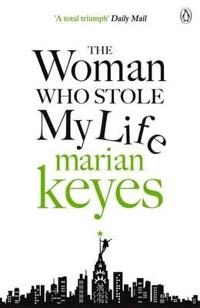 Woman Who Stole My Life; Marian Keyes; 2015