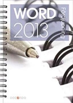 Word 2013 Fördjupning; Eva Ansell; 2014