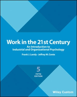Work in the 21st century : an introduction to industrial and organizational psychology; Frank J. Landy; 2017