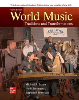 World music traditions and transformations; Michael B. Bakan; 2024