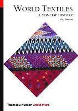 World textiles : a concise history; Mary Schoeser; 2003
