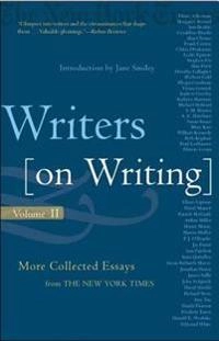 Writers on writing : more essays from The New York Times. · Vol. 2; New York Times; 2001