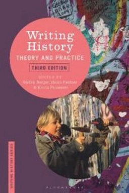 Writing history : theory and practice; Stefan Berger, Heiko Feldner, Kevin Passmore; 2020