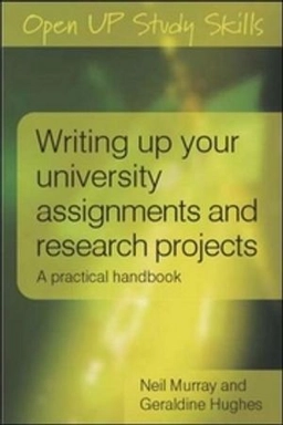 Writing up your university assignments and research projects : a practical handbook; Neil Murray; 2008