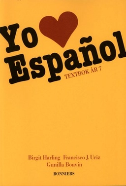 Yo&#45;Espa&#241;ol år 7 Textbok; Birgit Harling, Francisco J Uriz, Gunilla Bouvin; 1988