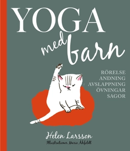 Yoga med barn; Helen Larsson; 2017
