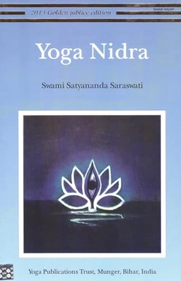 Yoga Nidra; Satyananda Saraswati, Swami Satyananda Saraswati; 2002