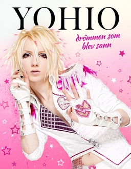 Yohio : drömmen som blev sann; Ann-Beath Dahlberg Frisk, Amalia Johanson; 2013