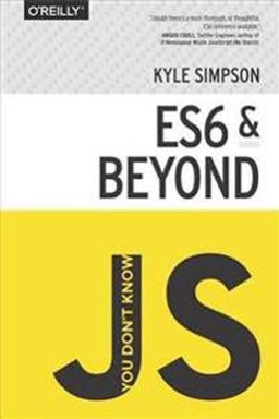 You Don't Know JS: ES6 & Beyond; Kyle Simpson; 2026