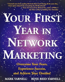Your first year in network marketing; Rene Reid Yarnell; 1998
