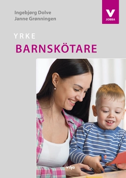 Yrke : barnskötare; Ingebjørg Dolve, Janne Grønningen; 2018