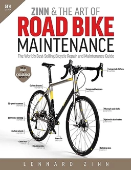 Zinn & the art of road bike maintenance : the world's best-selling bicycle repair and maintenance guide; Lennard Zinn; 2016
