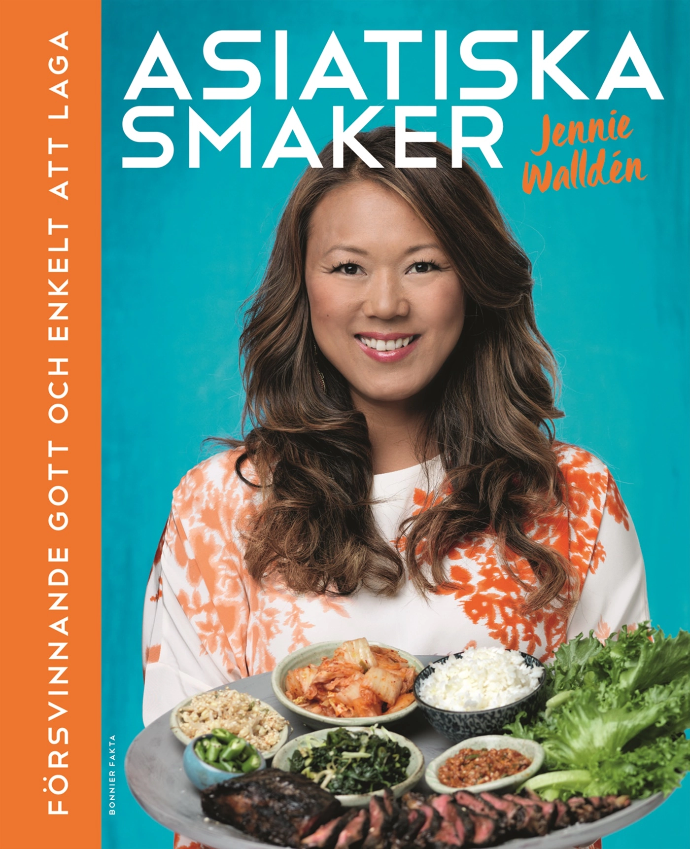 Asiatiska smaker : försvinnande gott och enkelt att laga; Jennie Walldén; 2015