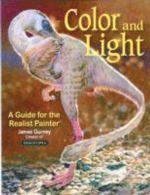 Color and light : a guide for the realist painter; James Gurney; 2010