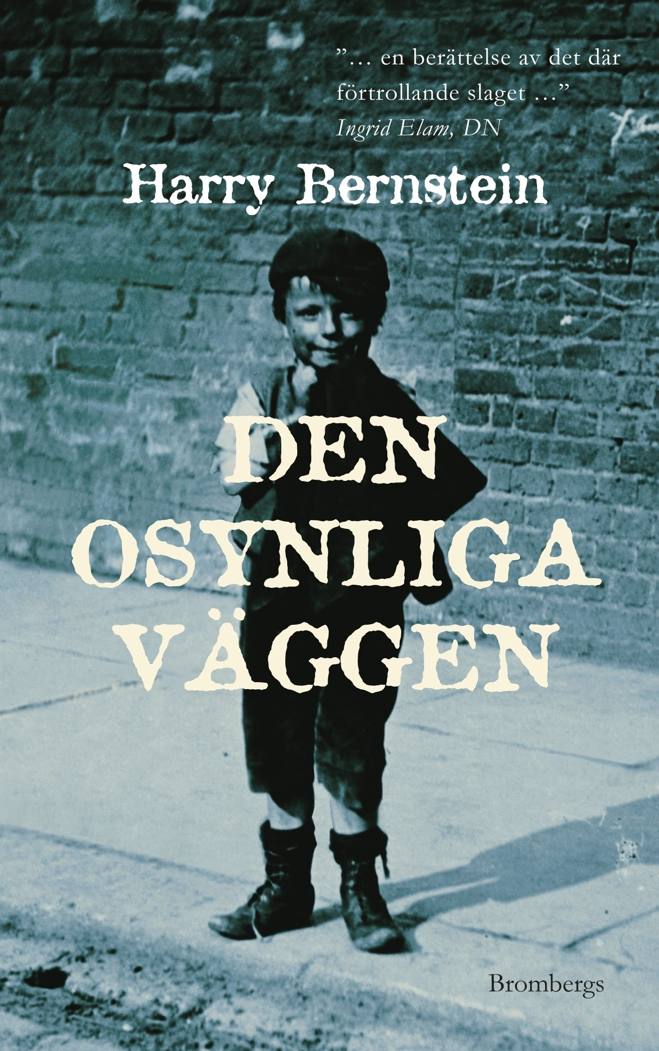 Den osynliga väggen; Harry Bernstein; 2014