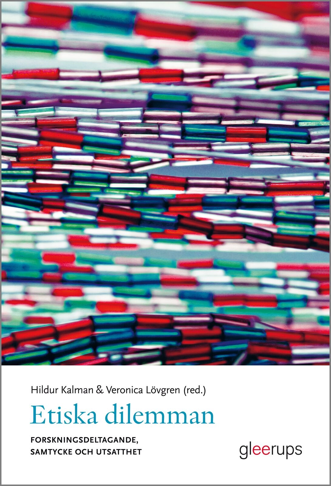 Etiska dilemman : forskningsdeltagande, samtycke och utsatthet; Hildur Kalman, Veronica Lövgren; 2012