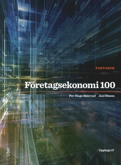 Företagsekonomi 100 Faktabok; Per-Hugo Skärvad, Jan Olsson; 2015