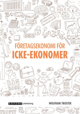 Företagsekonomi för icke-ekonomer; Wolfram Trostek; 2019