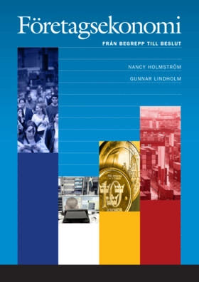 Företagsekonomi - från begrepp till beslut Faktabok; Nancy Holmström, Gunnar Lindholm; 2011