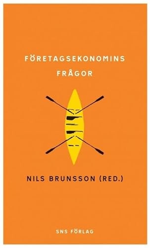 Företagsekonomins frågor; Nils Brunsson, Johan Alvehus, Mats Alvesson, Björn Axelsson, Erik Bjurström, Bino Catasús, Karin Holmblad Brunsson, Håkan Håkansson, Anders Ivarsson Westerberg, Bengt Jacobsson, Bengt Johannisson, Sten Jönsson, Dan Kärreman, Johnny Lind, Maria Mårtensson, Olov Olson, Lars Strannegård, Elisabeth Sundin, Stefan Tengblad, Andreas Werr; 2010