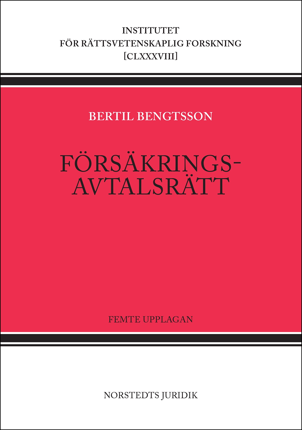 Försäkringsavtalsrätt; Bertil Bengtsson; 2022