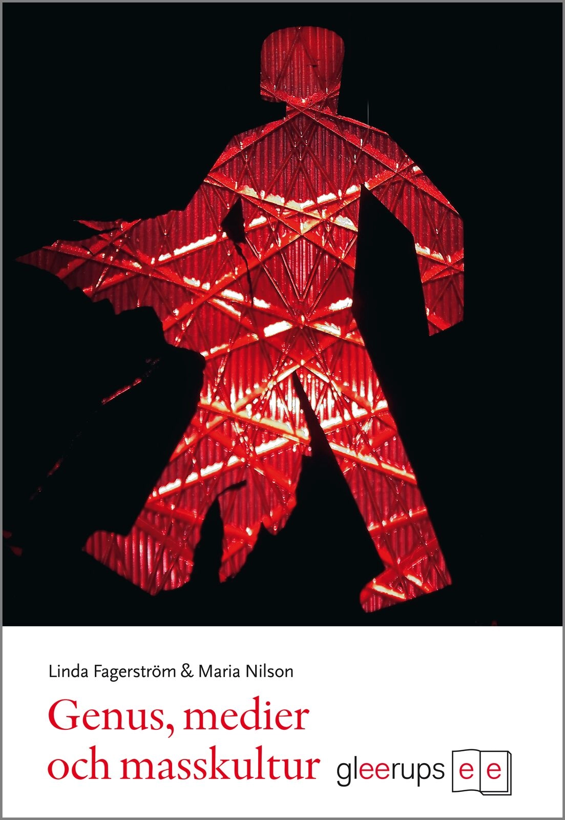 Genus, medier och masskultur; Linda Fagerström, Maria Nilson; 2008